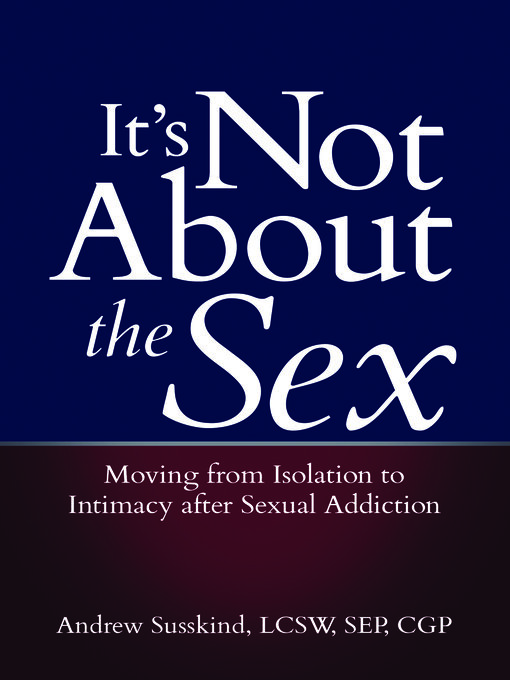 Title details for It's Not About the Sex by Andrew Susskind - Available